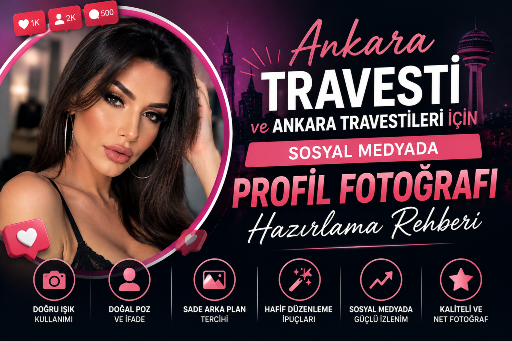 Ankara Travesti ve Ankara Travestileri